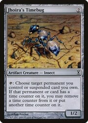 Jhoira's Timebug 257