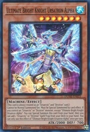 Ultimate Bright Knight Ursatron Alpha · Super Rare 021