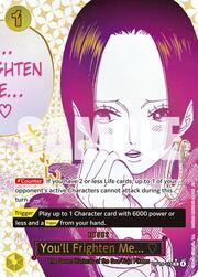 You'll Frighten Me...