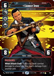 Chirrut Îmwe, No la necesito, te tengo a ti