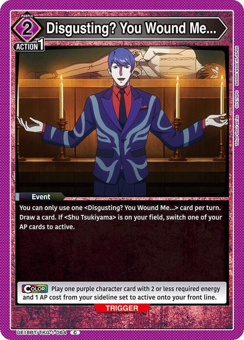 Disgusting? You Wound Me... Card Front