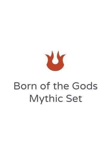 Born of the Gods Mythic Set