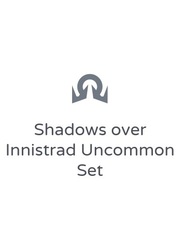Shadows over Innistrad Uncommon Set